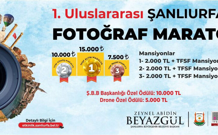 Şanlıurfa Büyükşehir Belediyesi 1.Uluslararası Fotoğraf Maratonu