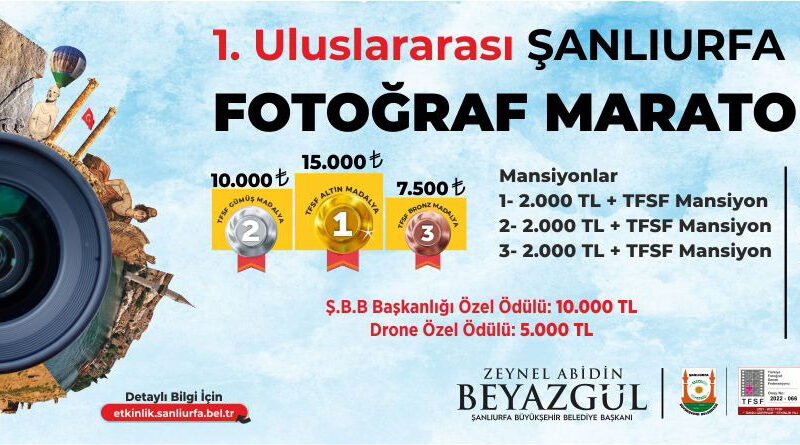 Şanlıurfa Büyükşehir Belediyesi 1.Uluslararası Fotoğraf Maratonu